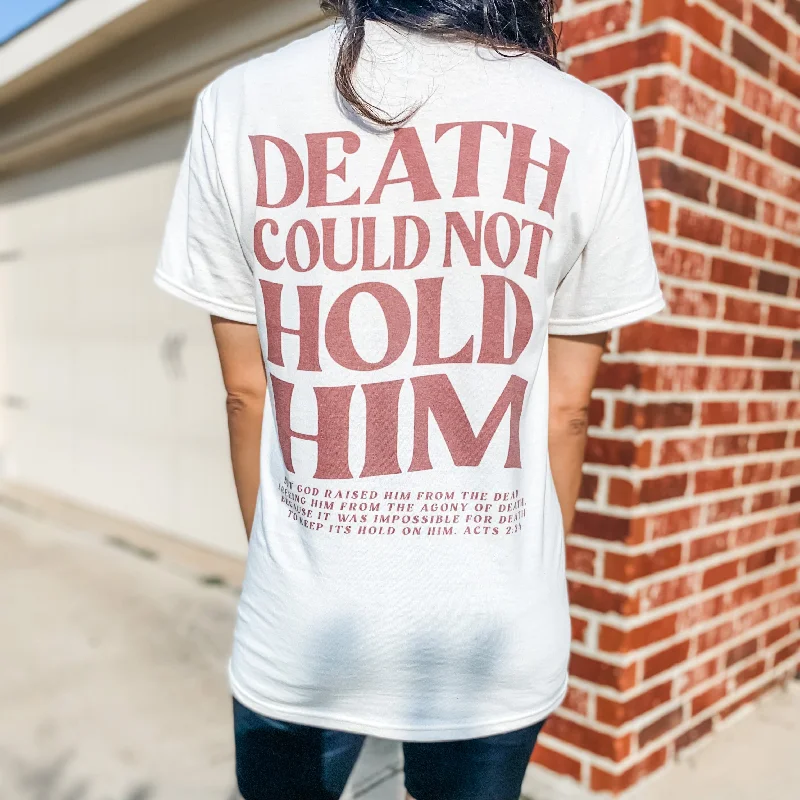 Death could not hold him - Unisex T-shirt Machine Wash Dry Clean Hand Wash