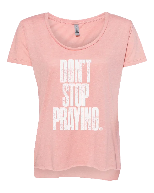 Don't Stop Praying Women's T-Shirt Thin T-Shirt Open Front Quick Dry