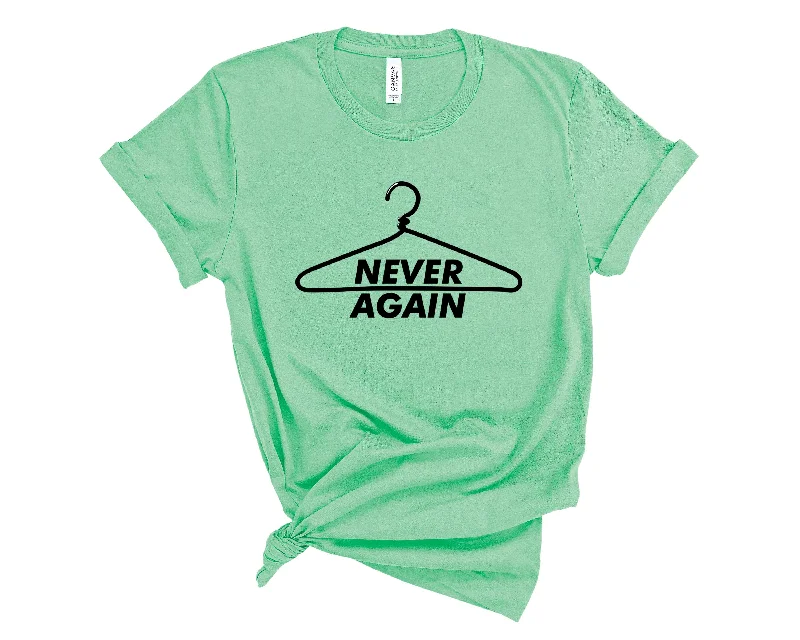 Never Again Pro Choice Coat Hanger T-Shirt Hooded Caped Shawl Collar