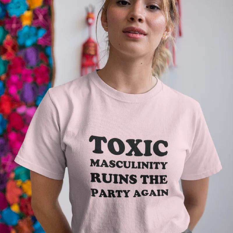 Toxic Masculinity Ruins the Party Again T-Shirt Mesh Canvas Denim