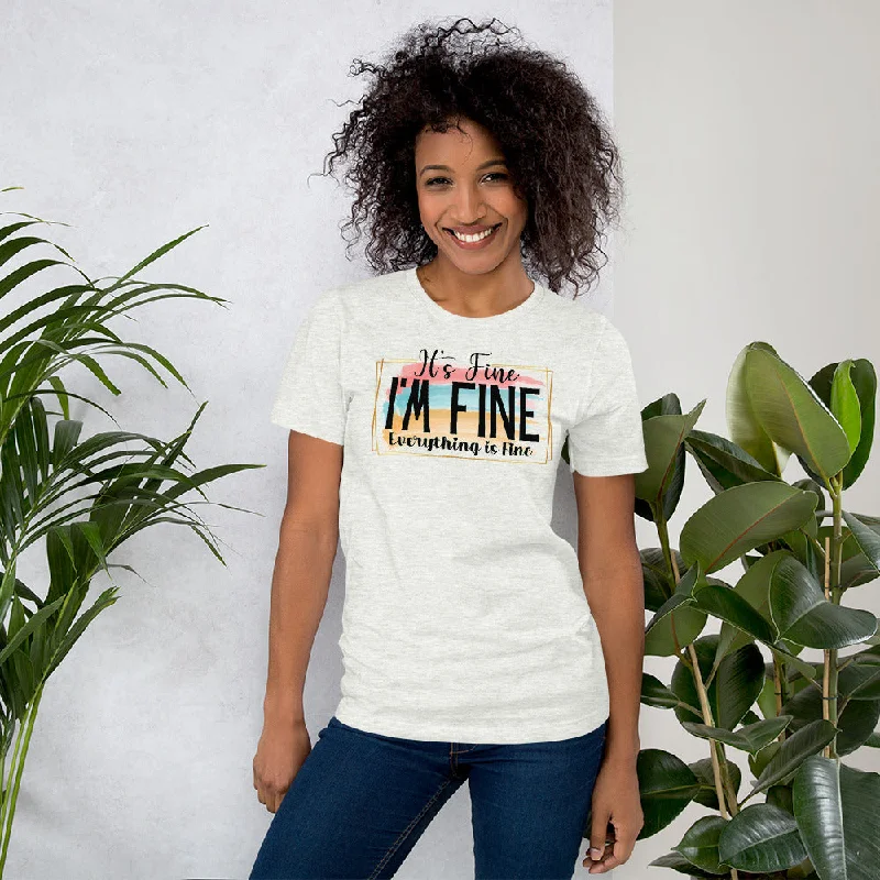 It's Fine- Short-Sleeve Unisex T-Shirt