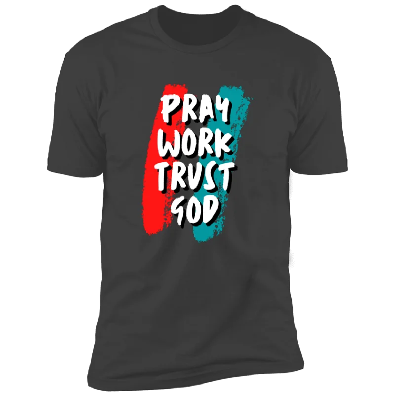 Pray, Work, Trust GOD Premium Short Sleeve Tee