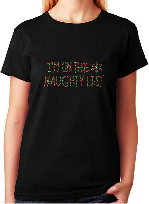 Women's / Unisex T-Shirt with Colorful I'm on the Naughty List in Rhinestones