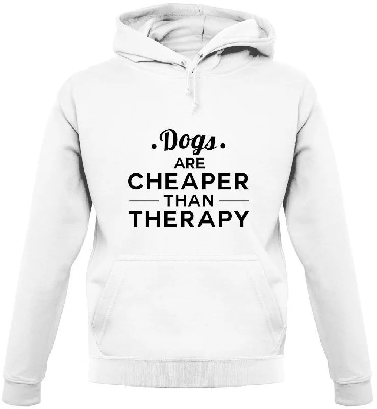 Dogs Are Cheaper Than Therapy Unisex Hoodie Hoodie with Hem Lace Feminine Delicate