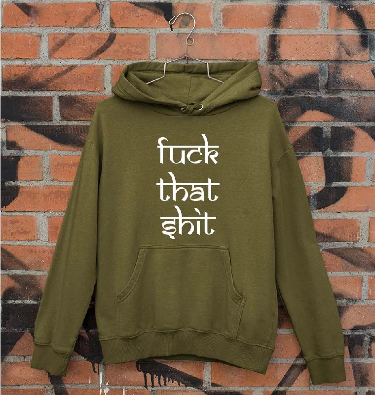 Fuck That Shit Unisex Hoodie for Men/Women Hoodie with Ribbed Cuffs Snug Fit Comfort Fuck That Shit Unisex Hoodie for Men/Women Hoodie with Ribbed Cuffs Snug Fit Comfort