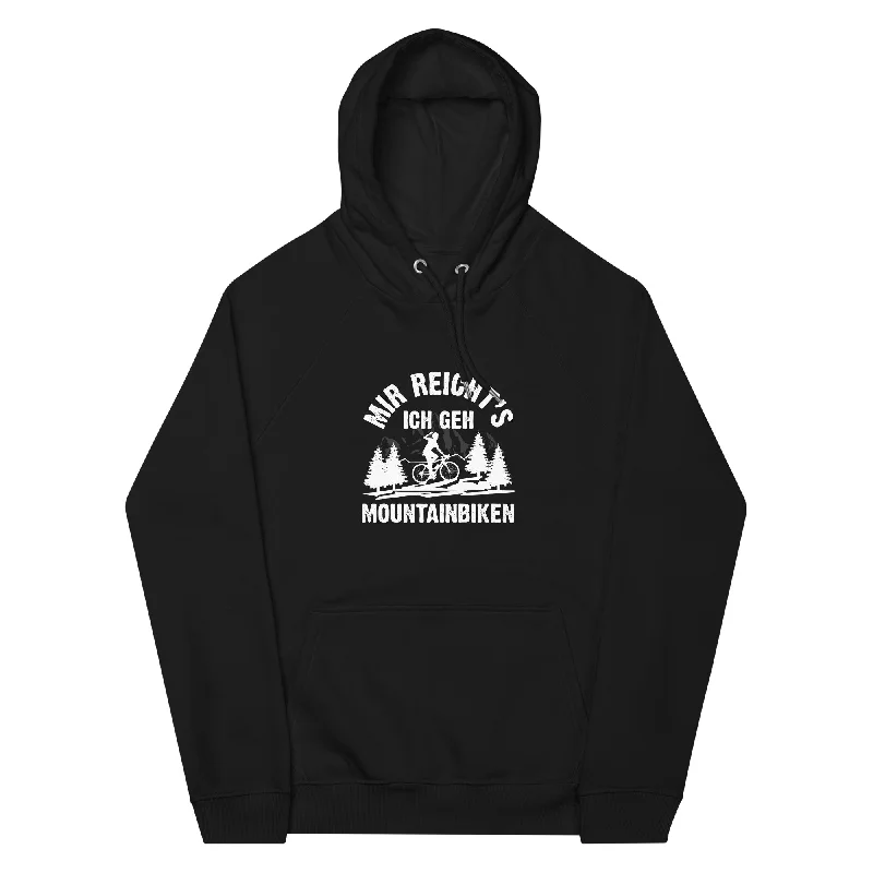 Mir reicht's ich geh mountainbiken - (M) - Unisex Premium Organic Hoodie