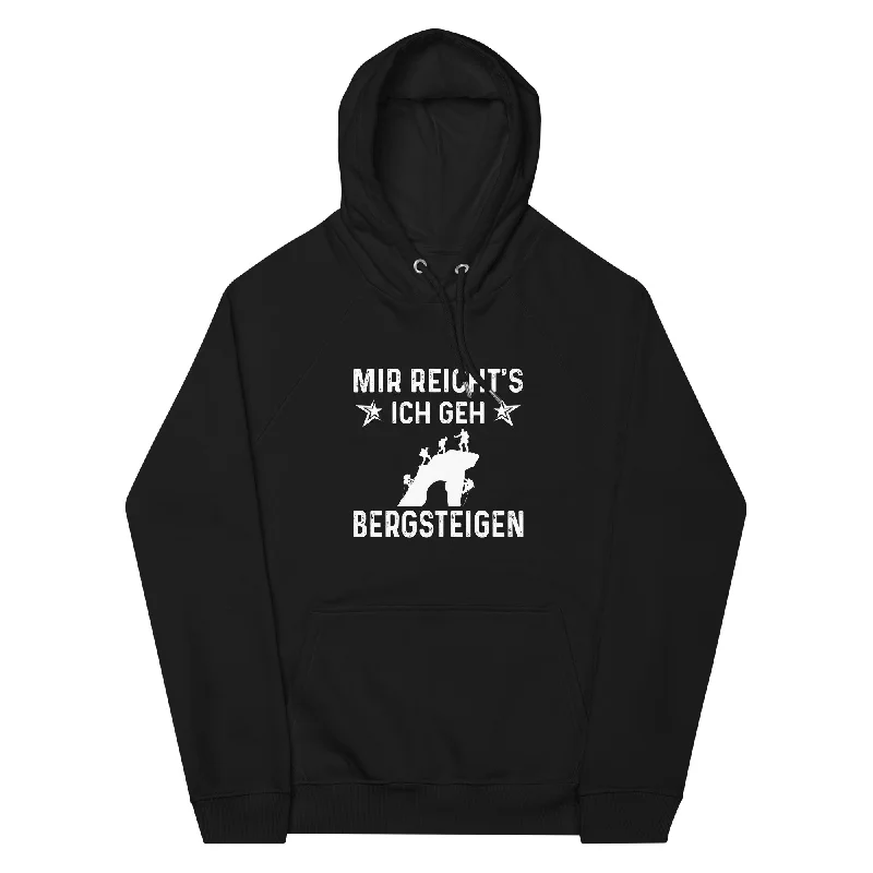 Mir Reicht's Ich Gen Bergsteigen - Unisex Premium Organic Hoodie