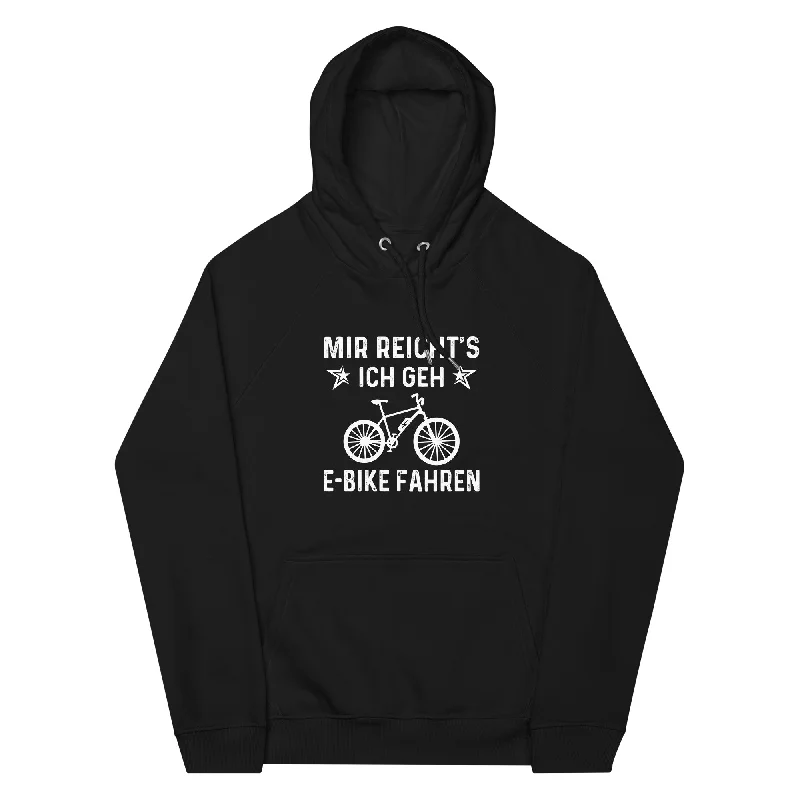 Mir Reicht's Ich Gen E-Bike Fahren - Unisex Premium Organic Hoodie