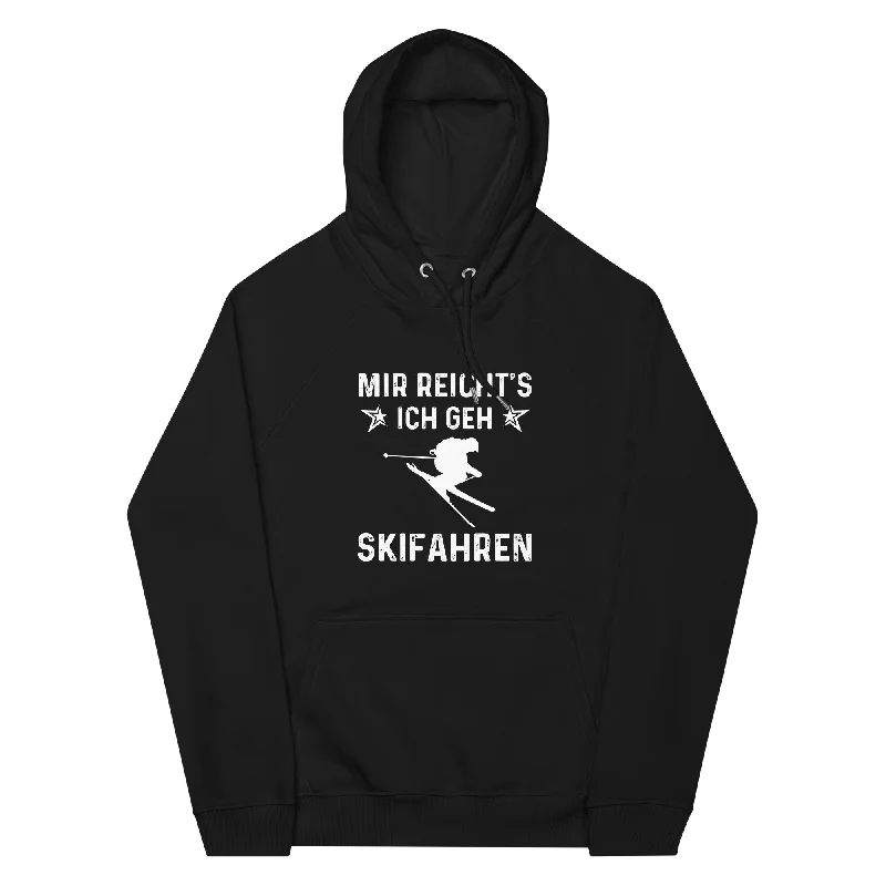 Mir Reicht's Ich Gen Skifahren - Unisex Premium Organic Hoodie